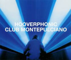 Hooverphonic : Club Montepulciano
